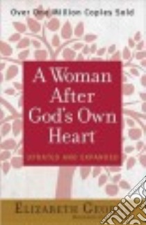 A Woman After God's Own Heart libro in lingua di George Elizabeth
