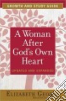 A Woman After God's Own Heart libro in lingua di George Elizabeth