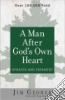 A Man After God's Own Heart libro in lingua di George Jim