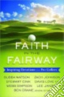 Faith in the Fairway libro in lingua di Crane Ben (EDT), Watson Bubba, Cink Stewart, Simpson Webb, Johnson Zach