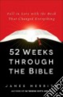 52 Weeks Through the Bible libro in lingua di Merritt James