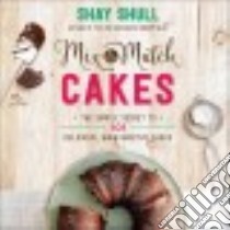 Mix & Cakes libro in lingua di Shull Shay