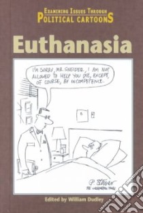 Euthanasia libro in lingua di Dudley William (EDT)
