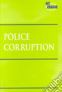 Police Corruption libro in lingua di Roleff Tamara L. (EDT)
