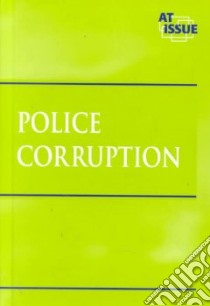 Police Corruption libro in lingua di Roleff Tamara L. (EDT)