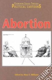 Abortion libro in lingua di Williams Mary E. (EDT)