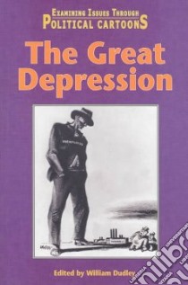 The Great Depression libro in lingua di Dudley William (EDT), Barbour Scott (EDT)