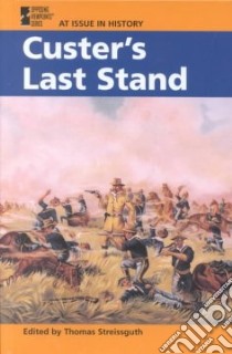 Custer's Last Stand libro in lingua di Streissguth Thomas (EDT)