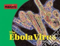 The Ebola Virus libro in lingua di Bueche Shelley
