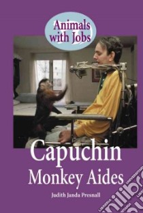 Capuchin Monkey Aides libro in lingua di Presnall Judith Janda