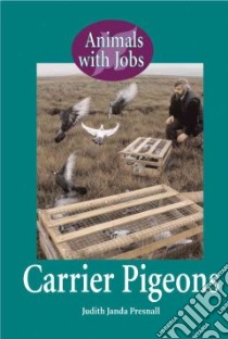 Carrier Pigeons libro in lingua di Presnall Judith Janda