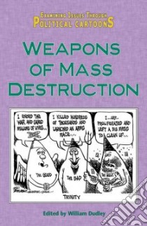 Weapons of Mass Destruction libro in lingua di Dudley William (EDT)