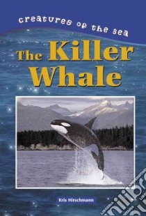 Killer Whales libro in lingua di Hirschmann Kris