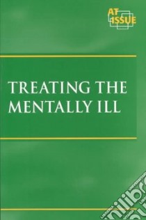 Treating the Mentally Ill libro in lingua di Stinnett Kyla