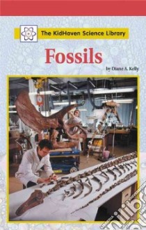 Fossils libro in lingua di Kelly Diane A.