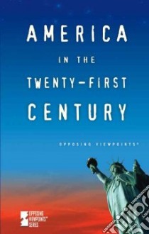 America in the Twenty-first Century libro in lingua di Nakaya Andrea C. (EDT)