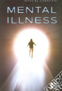 Mental Illness libro in lingua di Williams Mary E. (EDT)