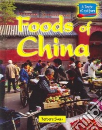 Foods of China libro in lingua di Sheen Barbara