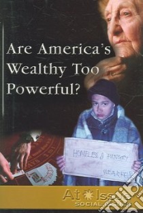 Are America's Wealthy Too Powerful? libro in lingua di Kallen Stuart A. (EDT)