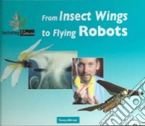 From Insect Wings to Flying Robots libro in lingua di Allman Toney