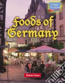 Foods of Germany libro in lingua di Sheen Barbara