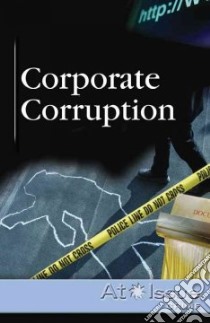 Corporate Corruption libro in lingua di Hunnicutt Susan (EDT)