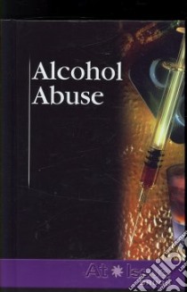 Alcohol Abuse libro in lingua di Lankford Ronnie D.