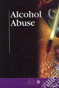 Alcohol Abuse libro in lingua di Lankford Ronnie D.