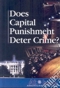 Does Capital Punishment Deter Crime? libro in lingua di Keyzer Amy Marcaccio (EDT)