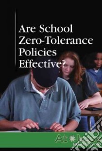 Are School Zero-tolerance Policies Effective? libro in lingua di Greenhaven Press (COR)