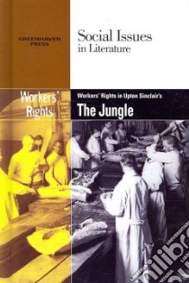 Worker's Rights in Upton Sinclair's The Jungle libro in lingua di Wiener Gary (EDT)
