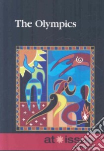 At Issue: the Olympics -l libro in lingua di Roleff Tamara L. (EDT)