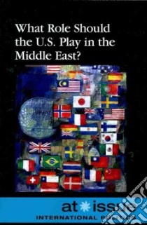 What Role Should the U.S. Play in the Middle East? libro in lingua di Berlatsky Noah (EDT)