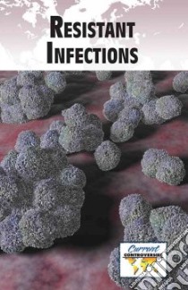Resistant Infections libro in lingua di Miller Debra A. (EDT)