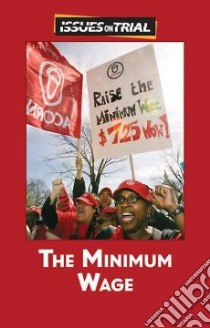The Minimum Wage libro in lingua di Kukathas Uma (EDT)