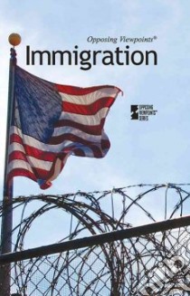 Immigration libro in lingua di Haugen David M. (EDT), Musser Susan (EDT), Lovelace Kacy (EDT)