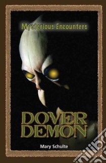 The Dover Demon libro in lingua di Schulte Mary