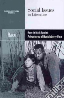 Race in Mark Twain's Adventures of Huckleberry Finn libro in lingua di Johnson Claudia Durst (EDT)