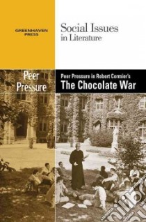 Peer Pressure in Robert Cormier's the Chocolate War libro in lingua di Bryfonski Dedria (EDT)