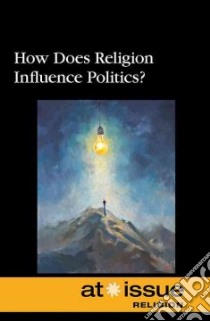 How Does Religion Influence Politics? libro in lingua di Kiesbye Stefan (EDT)