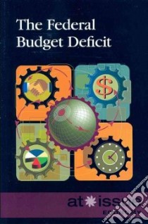 The Federal Budget Deficit libro in lingua di Hunnicutt Susan (EDT)