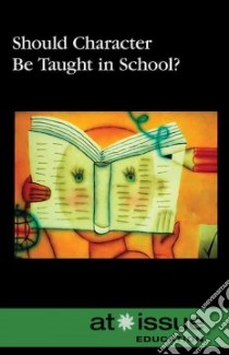Should Character Be Taught in School? libro in lingua di Merino Noel (EDT)
