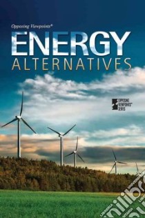 Energy Alternatives libro in lingua di Haugen David (EDT), Musser Susan (EDT), Kalambakal Vickey (EDT)