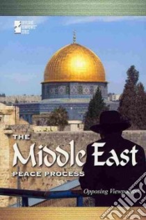 The Middle East Peace Process libro in lingua di Hunnicutt Susan (EDT)