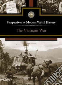 The Vietnam War libro in lingua di Haugen David M. (EDT), Musser Susan (EDT)