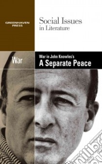 War in John Knowles's a Separate Peace libro in lingua di Bryfonski Dedria (EDT)