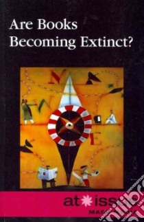 Are Books Becoming Extinct? libro in lingua di Haugen David (EDT), Musser Susan (EDT)