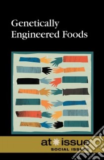 Genetically Engineered Food libro in lingua di Miller Debra A. (EDT)