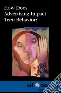 How Does Advertising Impact Teen Behavior? libro in lingua di Espejo Roman (EDT)