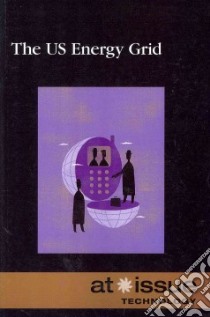 The US Energy Grid libro in lingua di Haugen David (EDT), Musser Susan (EDT), Berger Ross M. (EDT)